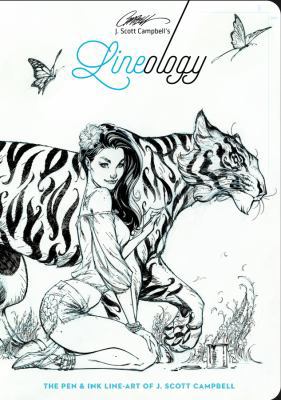 Lineology A : The Pen and Ink Line-Art of J. Scott Campbell