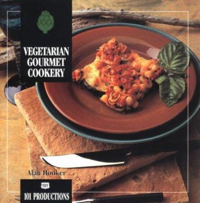 Vegetarian Gourmet Cookery 1564265536 Book Cover