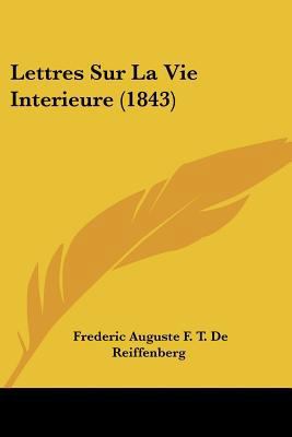 Lettres Sur La Vie Interieure (1843) [French] 1160182604 Book Cover