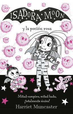 Isadora Moon Y La Poción Rosa / Isadora Moon Ge... [Spanish] 6073827164 Book Cover