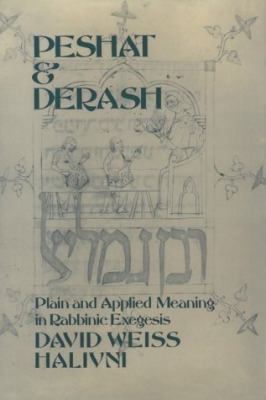 Peshat and Derash: Plain and Applied Meaning in... 0195060652 Book Cover