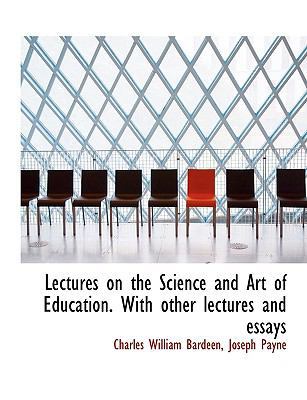Lectures on the Science and Art of Education. w... [Large Print] 1116336626 Book Cover