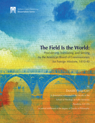 The Field Is the World: Proclaiming, Translatin... B002B281WY Book Cover