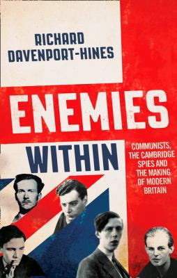 Enemies Within: Communists, the Cambridge Spies... 0008245568 Book Cover