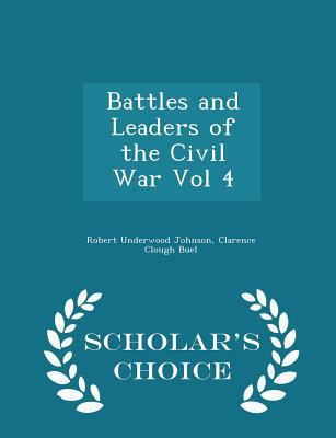 Battles and Leaders of the Civil War Vol 4 - Sc... 1294963783 Book Cover