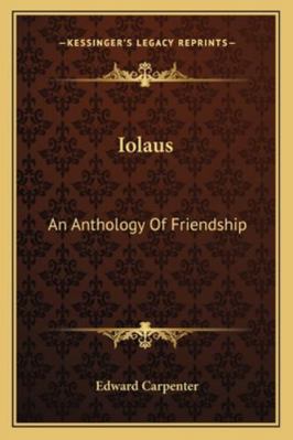 Iolaus: An Anthology of Friendship 1162934158 Book Cover