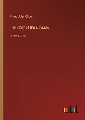 The Story of the Odyssey: in large print 3368352105 Book Cover