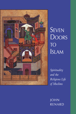 Seven Doors to Islam: Spirituality and the Reli... 0520204174 Book Cover