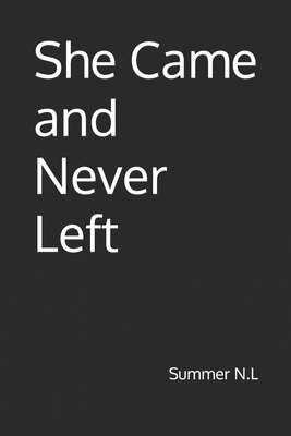 She Came and Never Left B0BNV74WJ2 Book Cover
