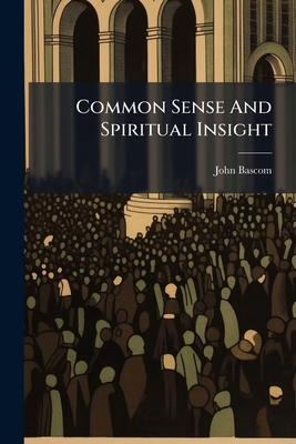 Common Sense And Spiritual Insight 1024558312 Book Cover