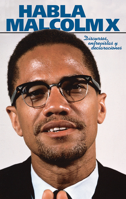 Habla Malcolm X [Spanish] 0873487338 Book Cover