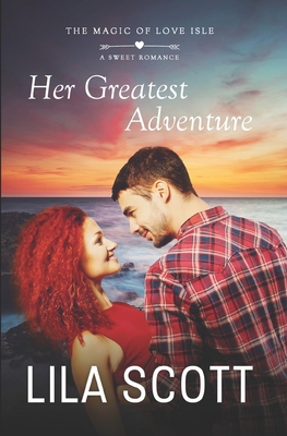 Her Greatest Adventure: A Sweet Romance 1703768434 Book Cover