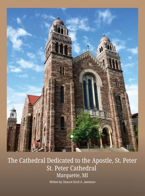 The Cathedral Dedicated to the Apostle, St. Peter B0DS2Y2YQP Book Cover