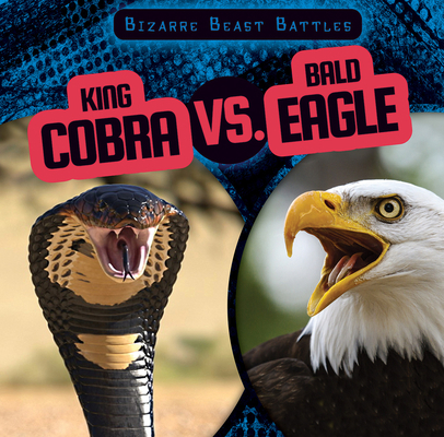 King Cobra vs. Bald Eagle 1538284030 Book Cover