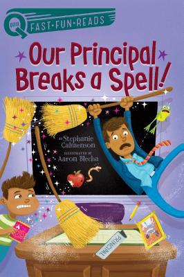 Our Principal Breaks a Spell!: A Quix Book 1481466755 Book Cover