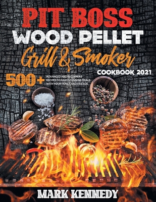 Pit Boss Wood Pellet Grill & Smoker Cookbook 20... B093BVZ6WB Book Cover