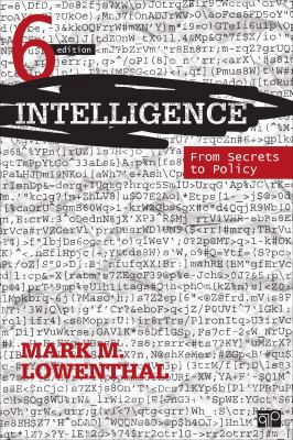 Intelligence: From Secrets to Policy 1483307786 Book Cover