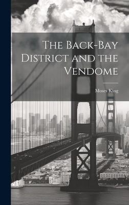 The Back-Bay District and the Vendome 1019571047 Book Cover