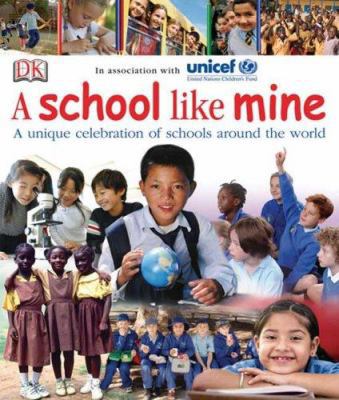 A School Like Mine: A Unique Celebration of Sch... 0756629136 Book Cover