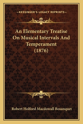 An Elementary Treatise On Musical Intervals And... 1164568914 Book Cover