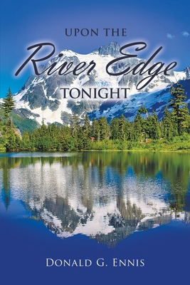 Upon the River Edge Tonight B0BBSV9CFH Book Cover