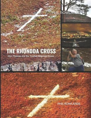 The Rhondda Cross: Glyn Thomas and the Trealaw ... 1796731986 Book Cover