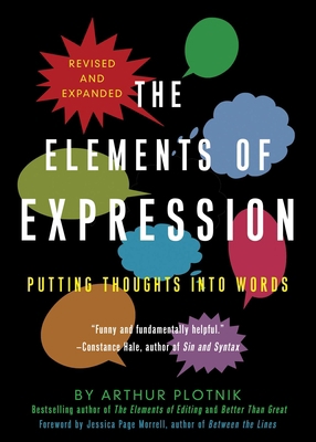 Elements of Expression: Putting Thoughts Into W... 1936740141 Book Cover
