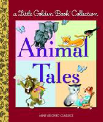 Little Golden Collection: Animal Tales 0375841784 Book Cover