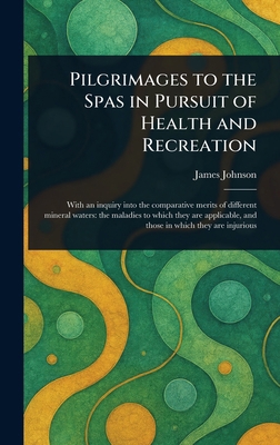 Pilgrimages to the Spas in Pursuit of Health an... 1023448718 Book Cover