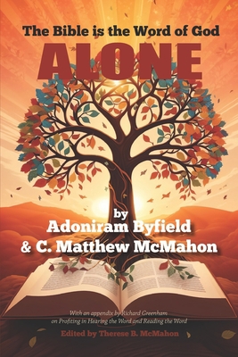 The Bible is the Word of God Alone 1626634556 Book Cover