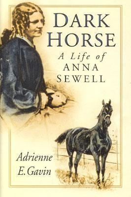 Dark Horse: A Life of Anna Sewell 0750928387 Book Cover