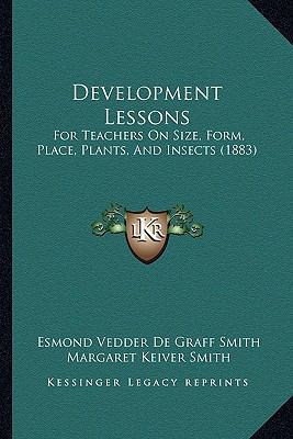 Development Lessons: For Teachers On Size, Form... 1164619853 Book Cover