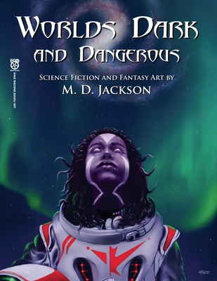 Worlds Dark and Dangerous B0FVTJ6T4V Book Cover