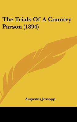 The Trials Of A Country Parson (1894) 1436587034 Book Cover