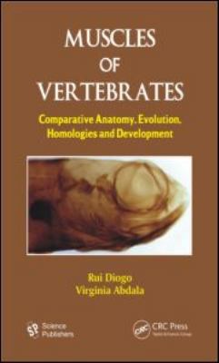 Muscles of Vertebrates: Comparative Anatomy, Ev... 1578086825 Book Cover