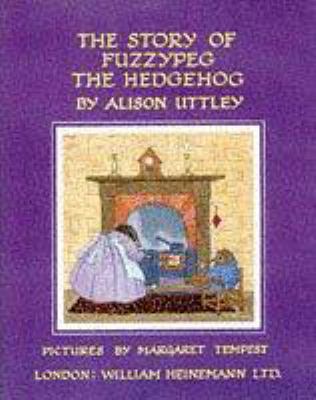 The Story of Fuzzypeg the Hedgehog (Little Grey... 0434969265 Book Cover