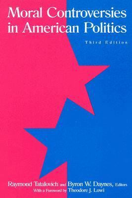 Moral Controversies in American Politics 0765614219 Book Cover