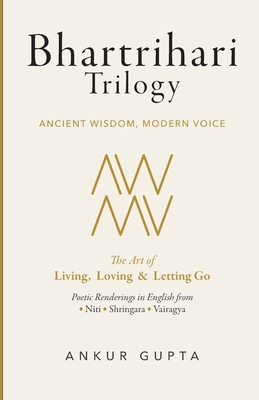 Bhartrihari Trilogy: Ancient Wisdom Modern Voice 8188782335 Book Cover