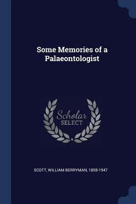 Some Memories of a Palaeontologist 1377023680 Book Cover