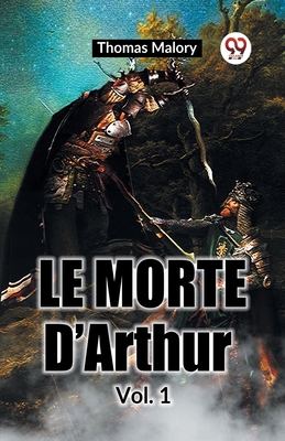 Le Morte D'Arthur Vol. 1 9358715839 Book Cover