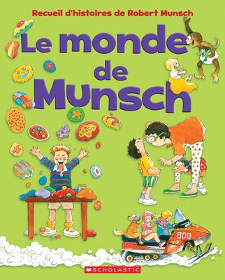 Le Monde de Munsch [French] 1443196010 Book Cover