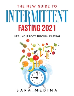 The New Guide to Intermittent Fasting 2021: Hea... 9154921856 Book Cover