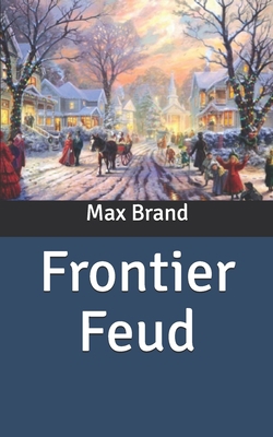 Frontier Feud B086PVRNR4 Book Cover