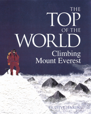 The Top of the World: Climbing Mount Everest 0618196765 Book Cover