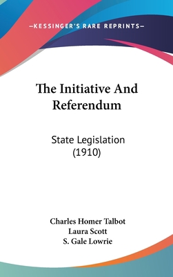 The Initiative And Referendum: State Legislatio... 1437402720 Book Cover