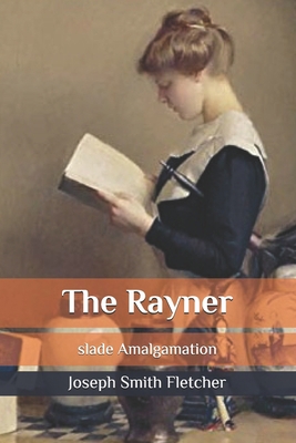 The Rayner: slade Amalgamation B086Y4GY64 Book Cover