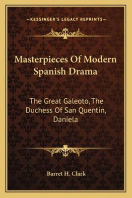 Masterpieces Of Modern Spanish Drama: The Great... 1163099449 Book Cover