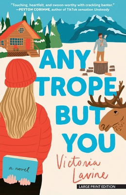 Any Trope But You [Large Print] 1420529358 Book Cover