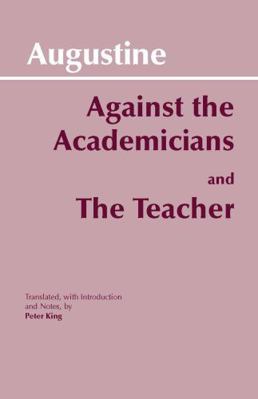 Against Academicians and the Teacher 0872202127 Book Cover