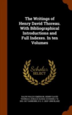 The Writings of Henry David Thoreau. with Bibli... 1346229473 Book Cover